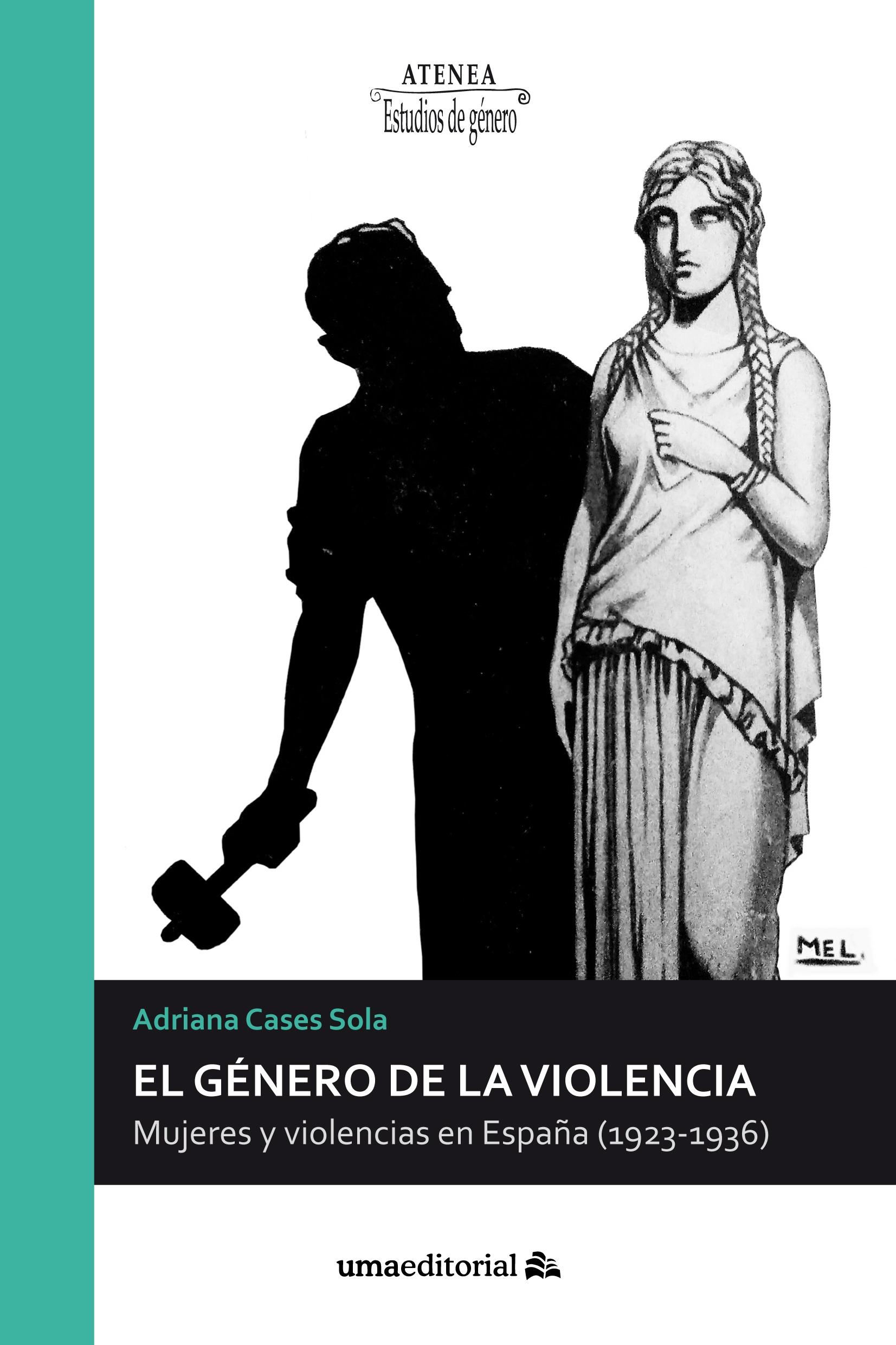 EL GÉNERO DE LA VIOLENCIA "MUJERES Y VIOLENCIAS EN ESPAÑA (1923-1936)"