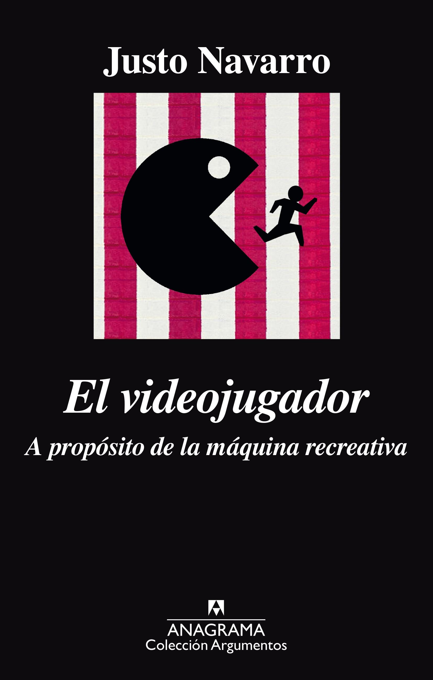 EL VIDEOJUGADOR "A PROPÓSITO DE LA MÁQUINA RECREATIVA"
