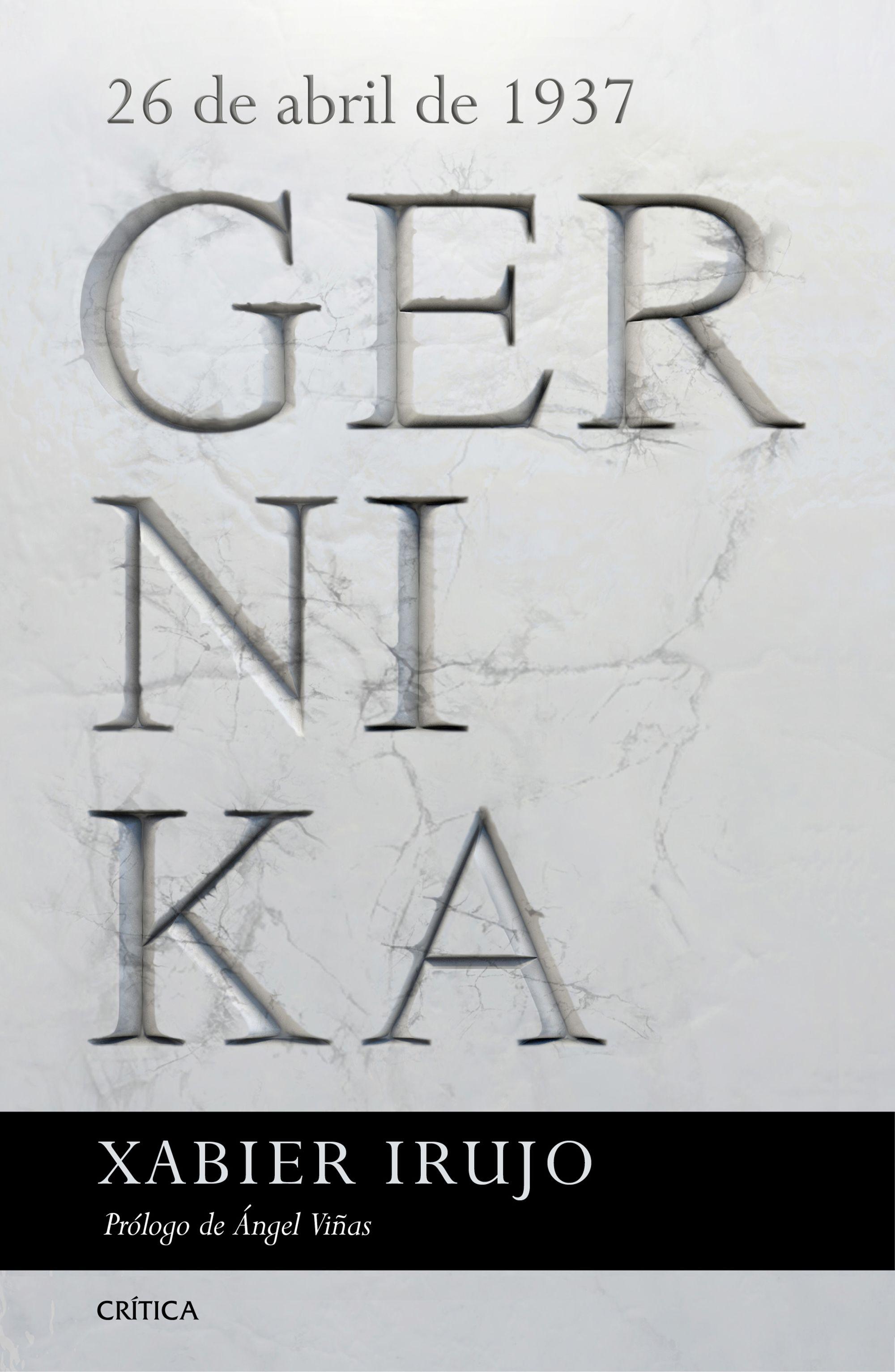 GERNIKA "26 DE ABRIL DE 1937. PRÓLOGO DE ÁNGEL VIÑAS"