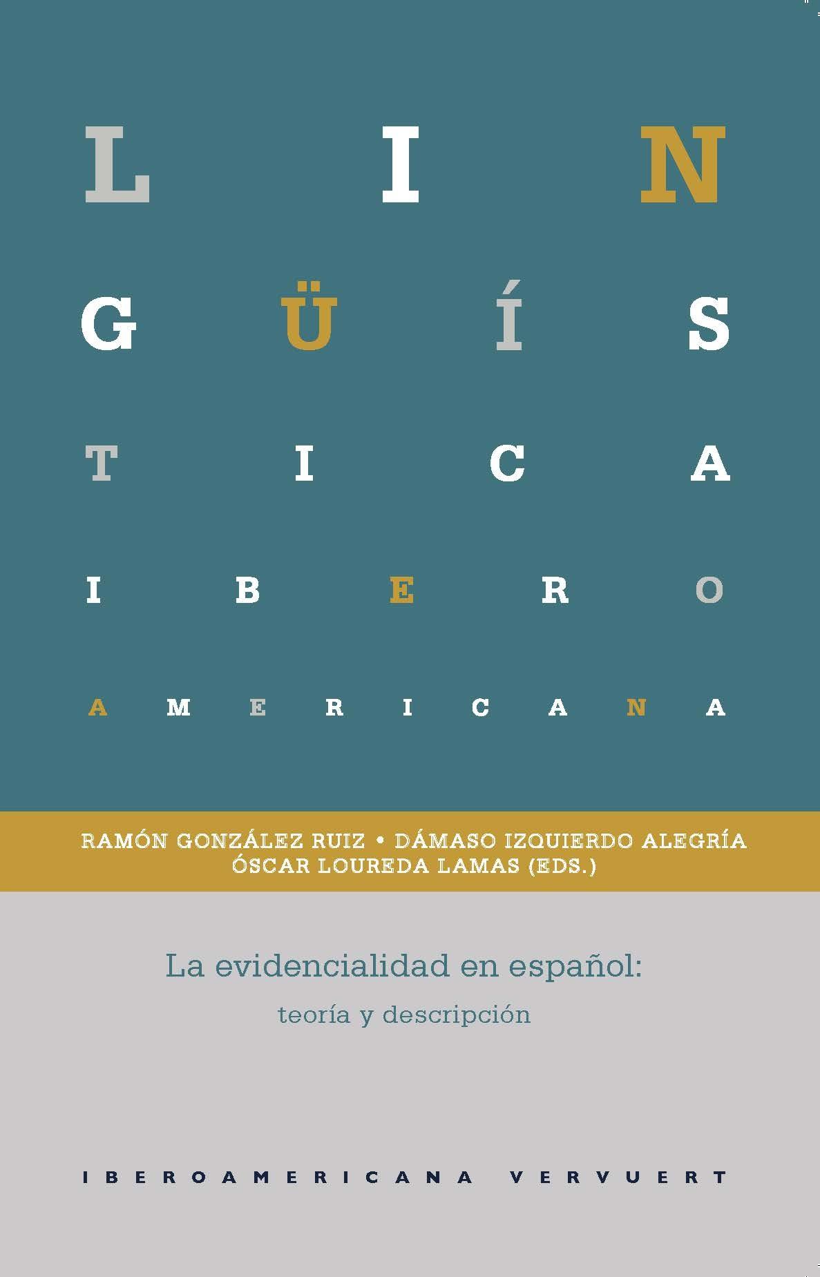 LA EVIDENCIALIDAD EN ESPAÑOL "TEORÍA Y DESCRIPCIÓN"