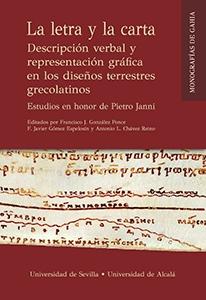 LA LETRA Y LA CARTA. "DESCRIPCIÓN VERBAL Y REPRESENTACIÓN GRÁFICA EN LOS DISEÑOS TERRESTRES. E"