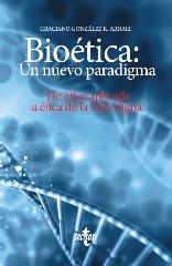 BIOÉTICA: UN NUEVO PARADIGMA "DE ÉTICA APLICADA A ÉTICA DE LA VIDA DIGNA"