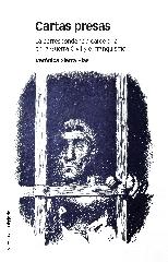 CARTAS PRESAS "LA CORRESPONDENCIA CARCELARIA EN LA GUERRA CIVIL Y EL FRANQUISMO"