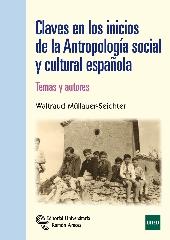 CLAVES EN LOS INICIOS DE LA ANTROPOLOGÍA SOCIAL Y CULTURAL ESPAÑOLA "TEMAS Y AUTORES"