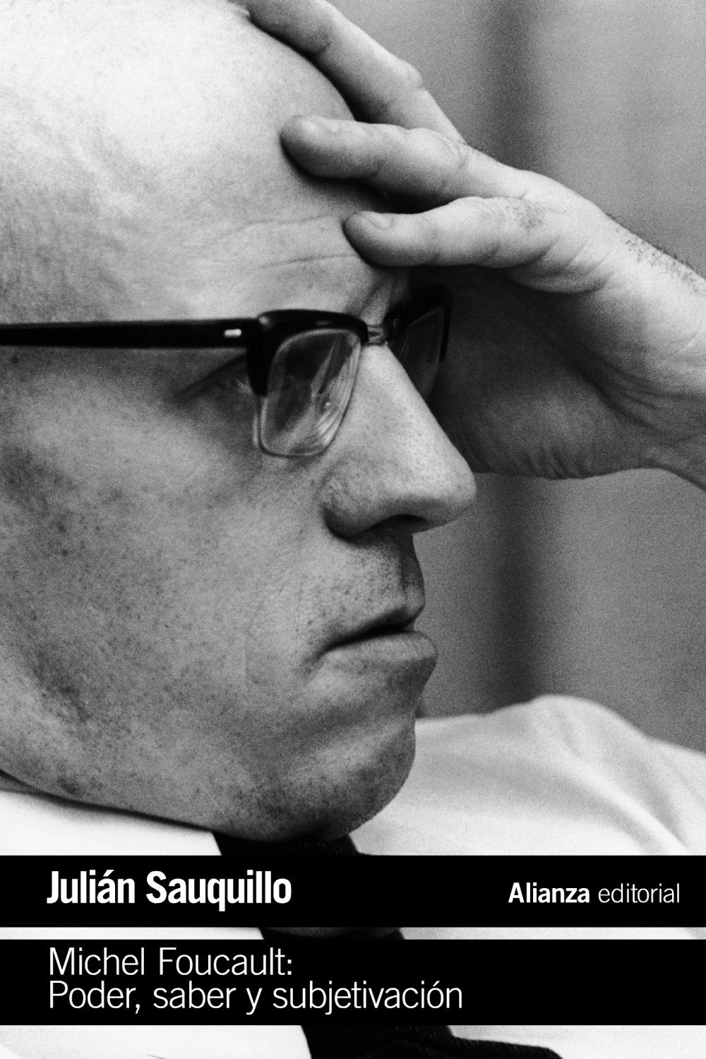 MICHEL FOUCAULT: PODER, SABER Y SUBJETIVACIÓN