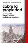 SOBRE LA PROPIEDAD "EL CONCEPTO DE PROPIEDAD EN LA EDAD MODERNA"