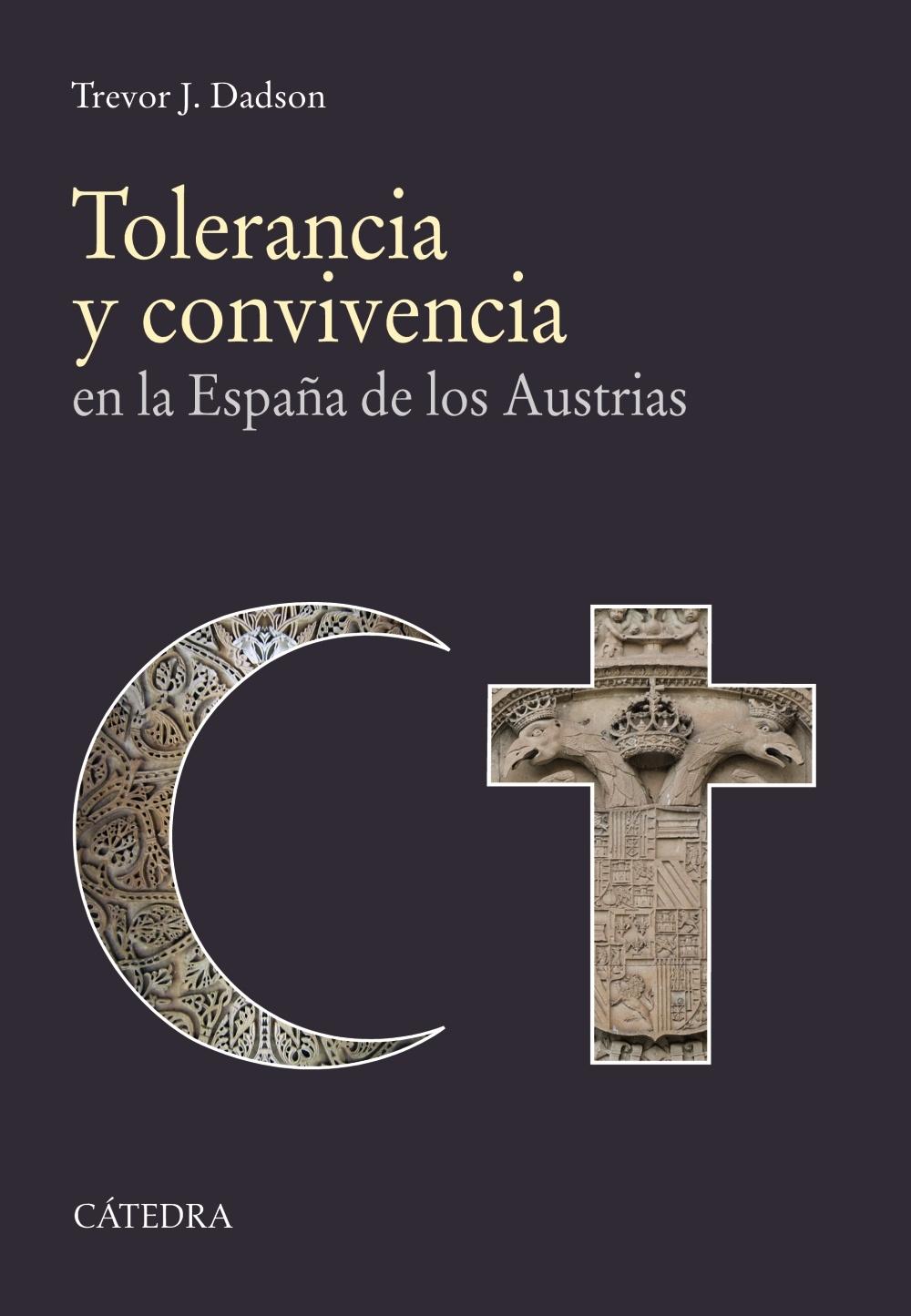 TOLERANCIA Y CONVIVENCIA "EN LA ESPAÑA DE LOS AUSTRIAS"