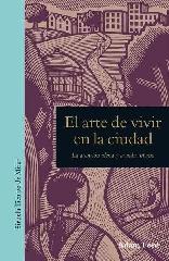 EL ARTE DE VIVIR EN LA CIUDAD "LA ATENCIÓN PLENA Y LA VIDA URBANA"