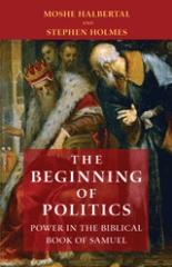 THE BEGINNING OF POLITICS "POWER IN THE BIBLICAL BOOK OF SAMUEL"