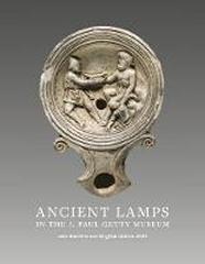 ANCIENT LAMPS IN THE J PAUL GETTY MUSEUM