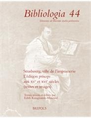 STRASBOURG, VILLE DE L'IMPRIMERIE "L'EDITION PRINCEPS AUX XVE ET XVIE SIECLES (TEXTES ET IMAGES)"