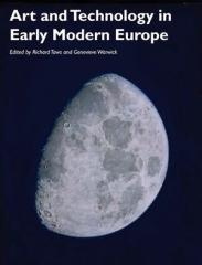 ART AND TECHNOLOGY IN EARLY MODERN EUROPE