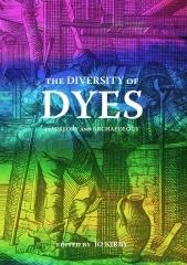 THE DIVERSITY OF DYES IN HISTORY AND ARCHAEOLOGY