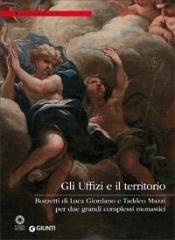 GLI UFFIZI E IL TERRITORIO "BOZZETTI DI LUCA GIORDANO E TADDEO MAZZI PER DUE GRANDI COMPLESSI MONASTICI"