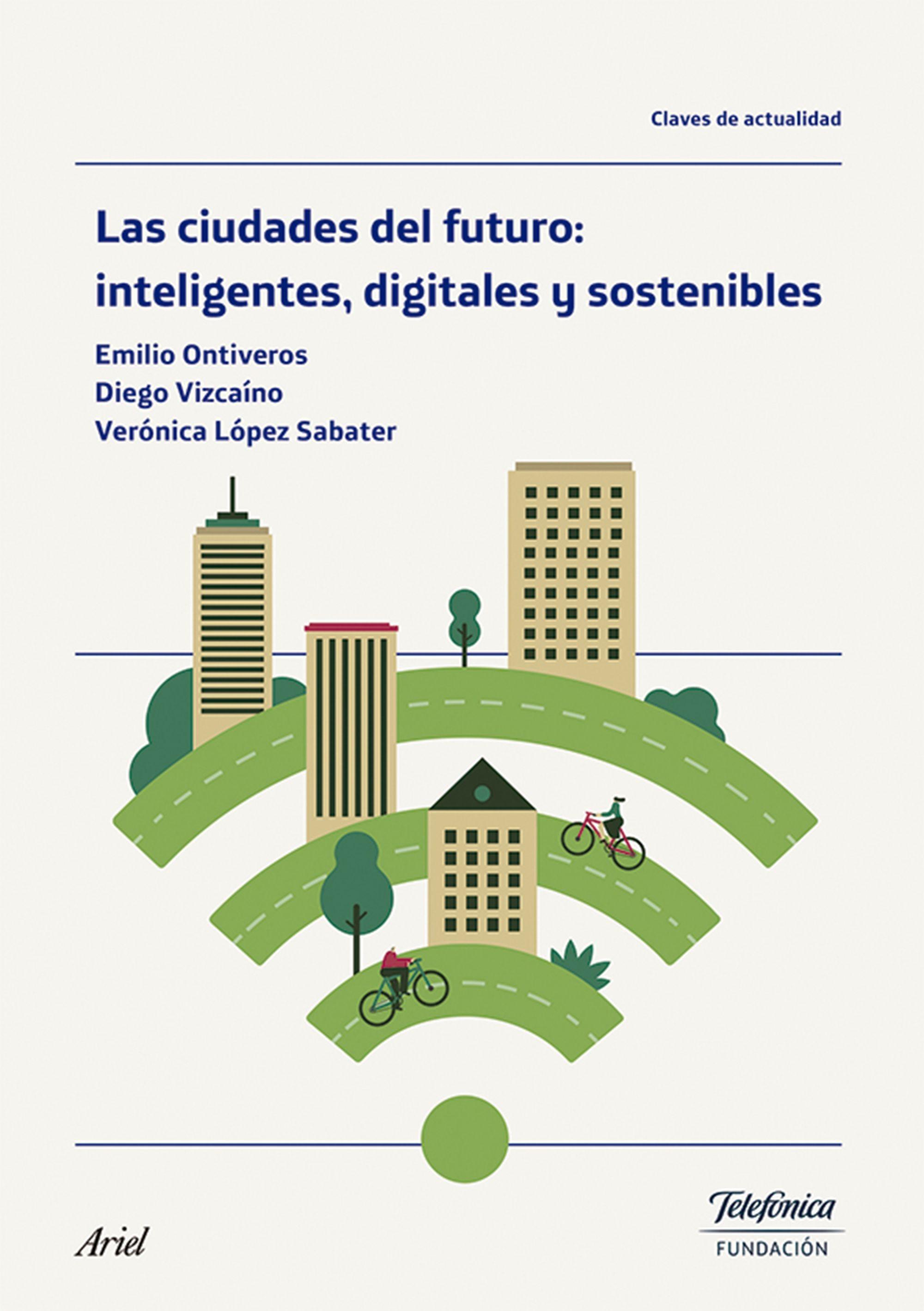 LAS CIUDADES DEL FUTURO: INTELIGENTES, DIGITALES Y SOSTENIBLES