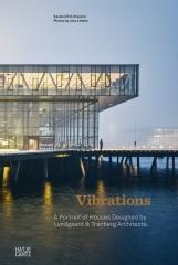 VIBRATIONS A PORTRAIT OF HOUSES DESIGNED BY LUNDGAARD & TRANBERG ARCHITECTS