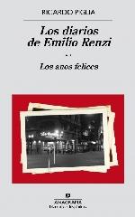 LOS DIARIOS DE EMILIO RENZI. LOS AÑOS FELICES
