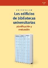 LOS EDIFICIOS DE BIBLIOTECAS UNIVERSITARIAS: PLANIFICACIÓN Y EVALUACIÓN