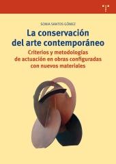 LA CONSERVACIÓN DEL ARTE CONTEMPORÁNEO "CRITERIOS Y METODOLOGÍAS DE ACTUACIÓN EN OBRAS CONFIGURADAS CON NUEVOS M"