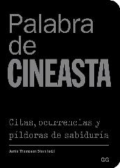 PALABRA DE CINEASTA "CITAS, OCURRENCIAS Y PÍLDORAS DE SABIDURÍA"