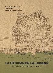 LA OFICINA EN LA HIERBA "LA EVOLUCIÓN DEL ESPACIO DE TRABAJO"