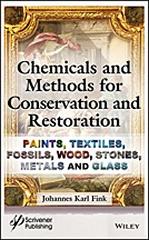 CHEMICALS AND METHODS FOR CONSERVATION AND RESTORATION "PAINTINGS, TEXTILES, FOSSILS, WOOD, STONES, METALS, AND GLASS"