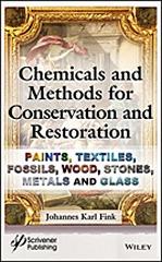 CHEMICALS AND METHODS FOR CONSERVATION AND RESTORATION "PAINTINGS, TEXTILES, FOSSILS, WOOD, STONES, METALS, AND GLASS"