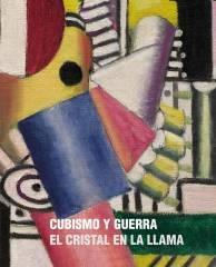 CUBISMO Y GUERRA "EL CRISTAL EN LA LLAMA"