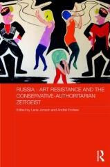 RUSSIA - ART RESISTANCE AND THE CONSERVATIVE-AUTHORITARIAN ZEITGEIST