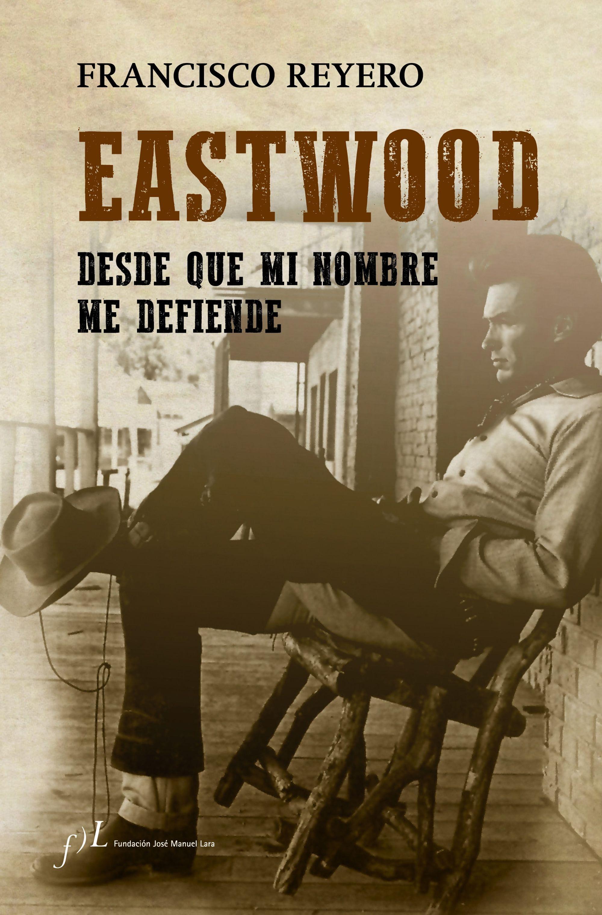 EASTWOOD "DESDE QUE MI NOMBRE ME DEFIENDE"