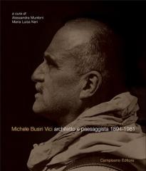 MICHELE BUSIRI VICI. ARCHITETTO E PAESAGGISTA 1894-1981.