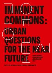 IMMINENT COMMONS URBAN QUESTIONS FOR THE NEAR FUTURE
