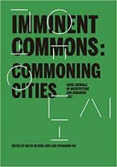 IMMINENT COMMONS: COMMONING CITIES "SEOUL BIENNALE OF ARCHITECTURE AND URBANISM 2017"