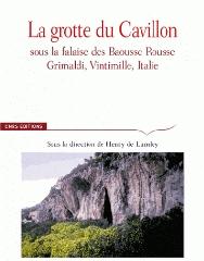 LA GROTTE DU CAVILLON "SOUS LA FALAISE DES BAOUSSE ROUSSE GRIMALDI, VINTIMILLE, ITALIE"