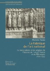 LA FABRIQUE DE L'ART NATIONAL : LE NATIONALISME ETLES ORIGINES DE