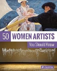 50 WOMEN ARTISTS YOU SHOULD KNOW