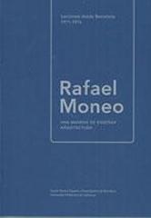 RAFAEL MONEO. LECCIONES DESDE BARCELONA. UNA MANERA DE ENSEÑAR ARQUITECTUR