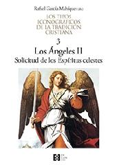 LOS TIPOS ICONOGRÁFICOS DE LA TRADICIÓN CRISTIANA  Vol.3 "LOS ÁNGELES II. SOLICITUD DE LOS ESPÍRITUS CELESTES"