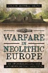 WARFARE IN NEOLITHIC EUROPE