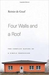 FOUR WALLS AND A ROOF "THE COMPLEX NATURE OF A SIMPLE PROFESSION"