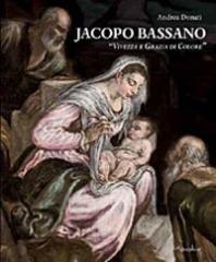 JACOPO BASSANO "VIVEZZA E GRAZIA DI COLORE"