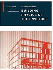 BUILDING PHYSICS  OF THE ENVELOPE  "PRINCIPLES OF CONSTRUCTION"