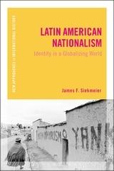 LATIN AMERICAN NATIONALISM "IDENTITY IN A GLOBALIZING WORLD"
