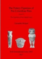 THE POTTERY FIGURINES OF PRE-COLUMBIAN PERU Vol.II "THE FIGURINES OF THE CENTRAL COAST"