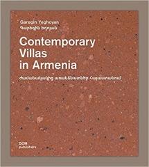 CONTEMPORARY VILLAS IN ARMENIA: GAREGIN YEGHOYAN
