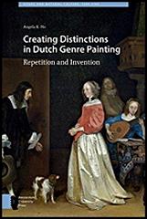 CREATING DISTINCTIONS IN DUTCH GENRE PAINTING : REPETITION AND INVENTION