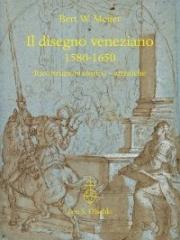 IL DISEGNO VENEZIANO (1580-1650). RICOSTRUZIONI STORICO-ARTISTICHE.