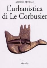 L'URBANISTICA DI LE CORBUSIER