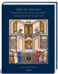 ARTS OF THE EAST "HIGHLIGHTS FROM THE BRUSCHETTINI COLLECTION"