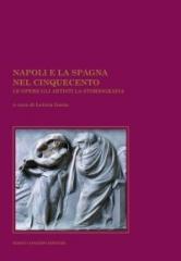 NAPOLI E LA SPAGNA NEL CINQUECENTO "LE OPERE, GLI ARTISTI, LA STORIOGRAFIA"